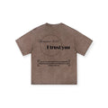 T-Shirt I TRUST YOU • Brown • Renewed